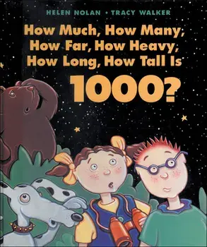 How Much, How Many, How Far, How Heavy, How Long, How Tall Is 1000?, Paperback/Helen Nolan