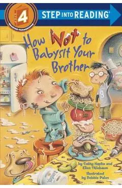 How Not to Babysit Your Brother - Cathy Hapka