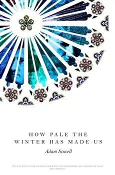 How Pale the Winter Has Made Us, Paperback/Adam Scovell
