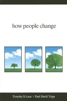 How People Change, Paperback/Timothy S. Lane