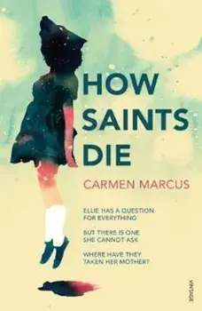 How Saints Die, Paperback/Carmen Marcus