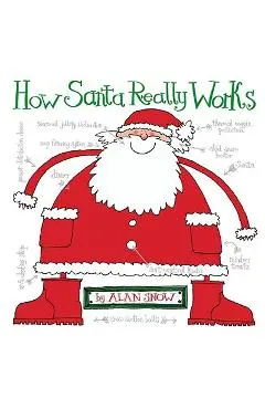 How Santa Really Works - Alan Snow