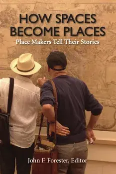 How Spaces Become Places. Place Makers Tell Their Stories, Paperback/***
