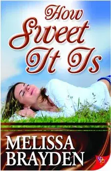 How Sweet It Is/Melissa Brayden