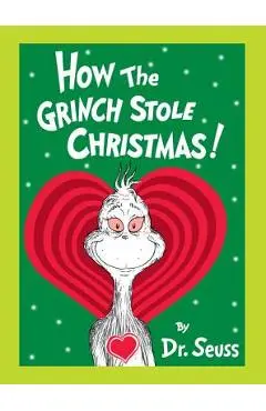 How the Grinch Stole Christmas! Grow Your Heart Edition: Grow Your Heart 3-D Cover Edition - Dr Seuss