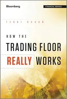 How the Trading Floor Really W, Hardcover/Terri Duhon