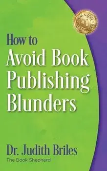 How to Avoid Book Publishing Blunders, Paperback/Judith Briles