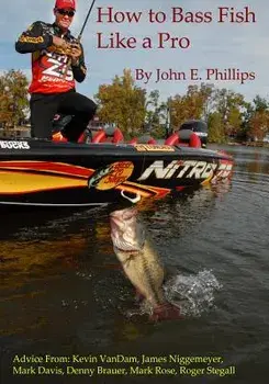 How to Bass Fish Like a Pro, Paperback/John E. Phillips