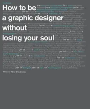 How to be a Graphic Designer, Without Losing Your Soul, Paperback/Adrian Shaughnessy