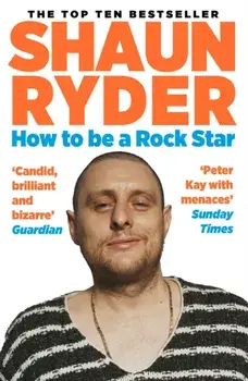 How to Be a Rock Star. Main, Paperback/Shaun (author) Ryder