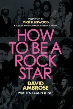 How to Be a Rock Star, Paperback/David Ambrose