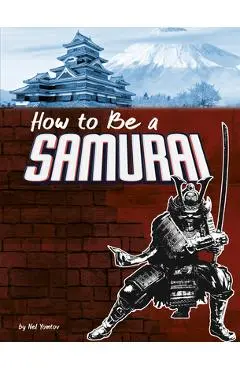 How to Be a Samurai - Nel Yomtov