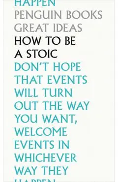 How to Be a Stoic - Robert Dobbin