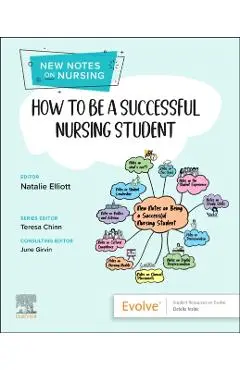 How to Be a Successful Nursing Student: New Notes on Nursing - Natalie Elliott