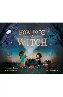 How to Be a Witch - Gabrielle Balkan
