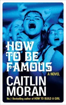 How to be Famous/Caitlin Moran