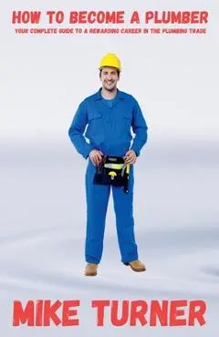 How to Become a Plumber - Mike Turner