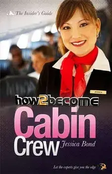 How to become Cabin Crew, Paperback/Jessica Bond