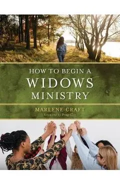How to Begin a Widows Ministry - Marlene Craft