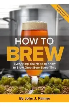 How To Brew - John J Palmer