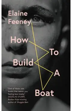 How to Build a Boat - Elaine Feeney