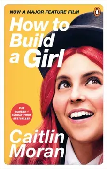 How to Build a Girl, Paperback/Caitlin Moran