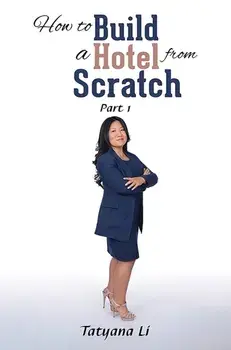 How to Build a Hotel from Scratch. Part 1, Paperback/Tatyana Li