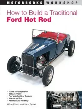 How to Build a Traditional Ford Hot Rod, Paperback/Mike Bishop