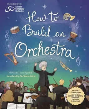 How to Build an Orchestra, Paperback/Mary Auld
