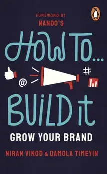 How To Build It. Grow Your Brand, Paperback/Damola Timeyin