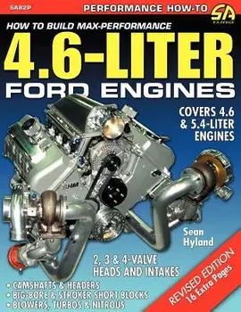 How to Build Max-Performance 4.6-Liter Ford Engines, Paperback/Sean Hyland