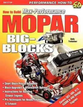 How to Build Max-Performance Mopar Big-Blocks, Paperback/Andy Finkbeiner