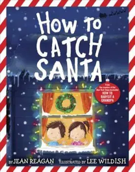 How to Catch Santa, Hardcover/Jean Reagan