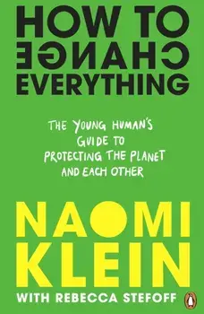 How To Change Everything, Paperback/Rebecca Stefoff