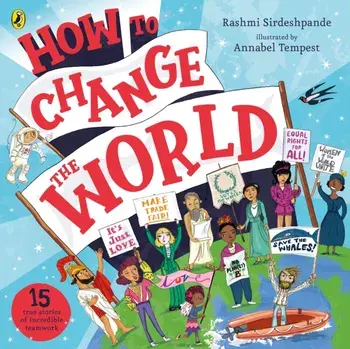 How To Change The World, Paperback/Rashmi Sirdeshpande