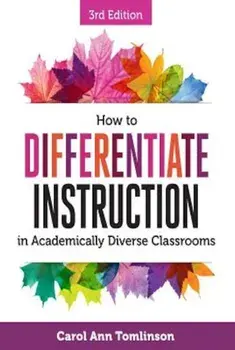 How to Differentiate Instruction in Academically Diverse Classrooms, Paperback/Carol A. Tomlinson