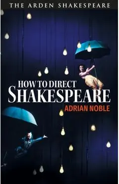 How to Direct Shakespeare - Adrian Noble