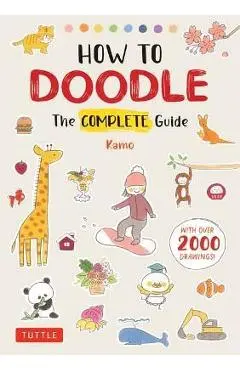 How to Doodle: The Complete Guide (with Over 2000 Drawings) - Kamo