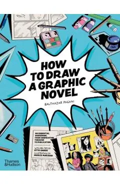 How to Draw a Graphic Novel - Balthazar Pagani