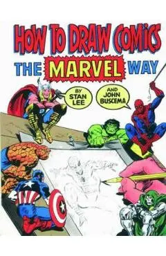 How to Draw Comics the Marvel Way