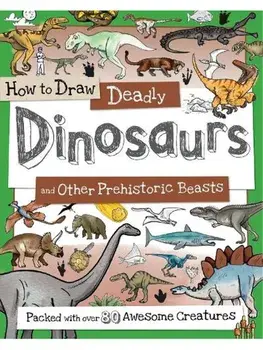 How to Draw Deadly Dinosaurs, Paperback/Paul Calver