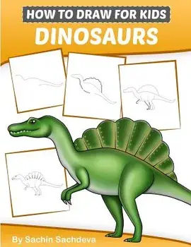 How to Draw for Kids (Dinosaurs): An Easy Step-By-Step Guide to Draw Dinosaurs and Other Prehistoric Creatures (Ages 6-12), Paperback/Sachin Sachdeva