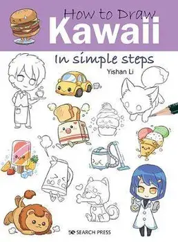 How to Draw: Kawaii. In Simple Steps, Paperback/Yishan Li