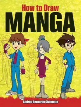 How to Draw Manga, Paperback/Andres Bernardo Giannotta