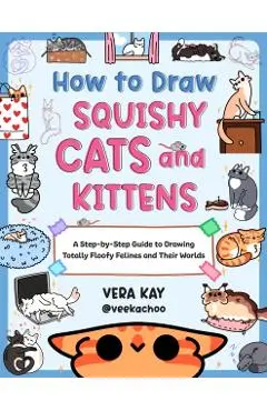How to Draw Squishy Cats and Kittens - Vera Kay