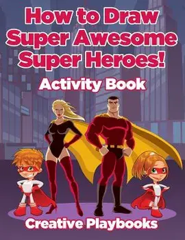 How to Draw Super Awesome Super Heroes! Activity Book, Paperback/***