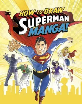 How to Draw Superman Manga!, Paperback/Christopher (Acquisitions Editor) Harbo