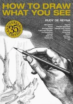 How to Draw What You See, Paperback/Rudy De Reyna