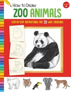 How to Draw Zoo Animals: Step-By-Step Instructions for 20 Wild Creatures, Paperback/Diana Fisher