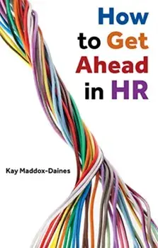 How to Get Ahead in HR, Paperback/Kay Maddox-Daines
